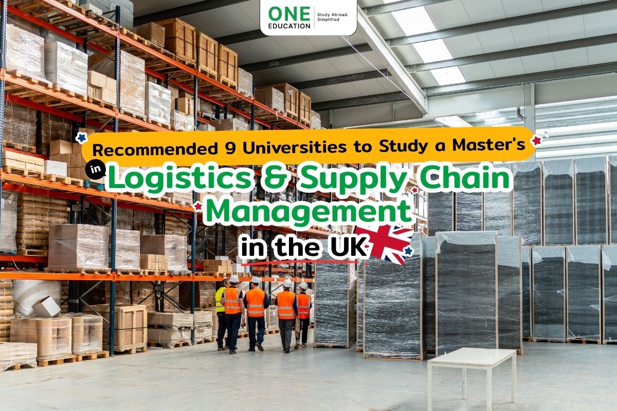Recommended 9 Universities to Study a Master's in Logistics & Supply Chain Management in the UK