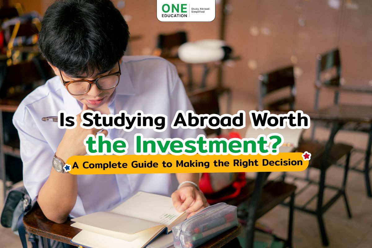 Is Studying Abroad Worth the Investment? A Complete Guide to Making the Right Decision